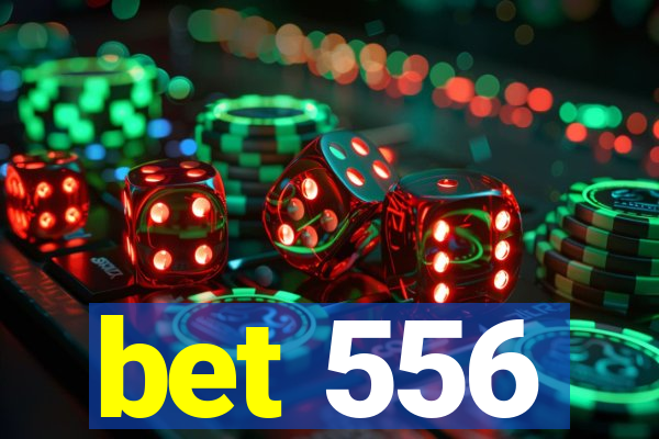 bet 556